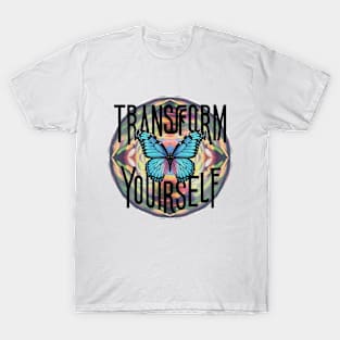 Transform Yourself T-Shirt